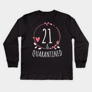 21st birthday Quarantine gift -  21 and Quarantined Kids Long Sleeve T-Shirt